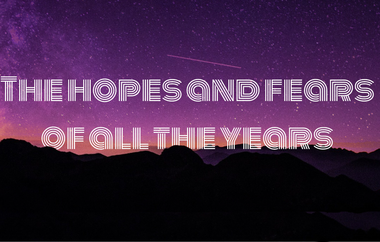 9-the-hopes-and-fears-of-all-the-years